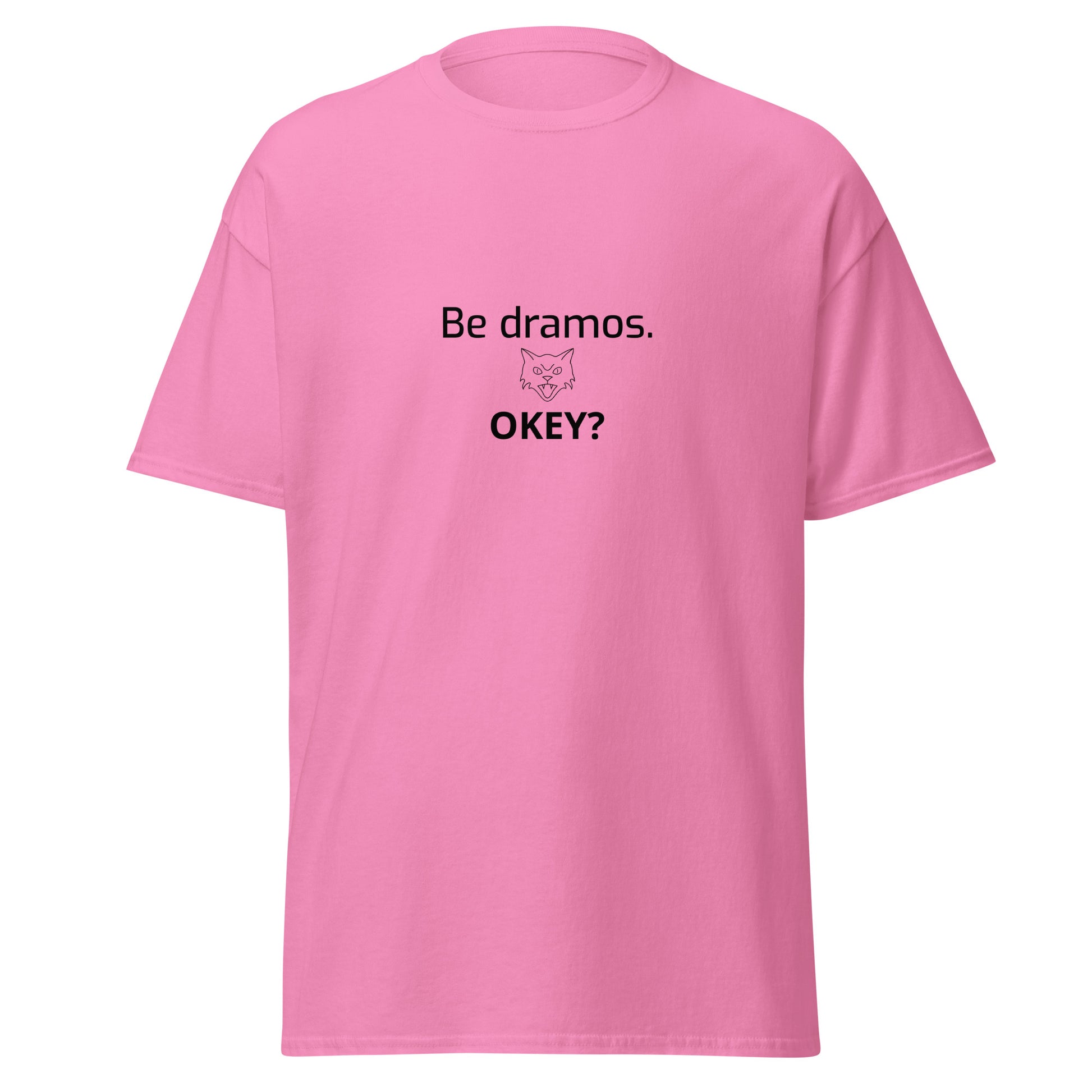 Marškinėliai „Be dramos“ unisex su humoro užrašu