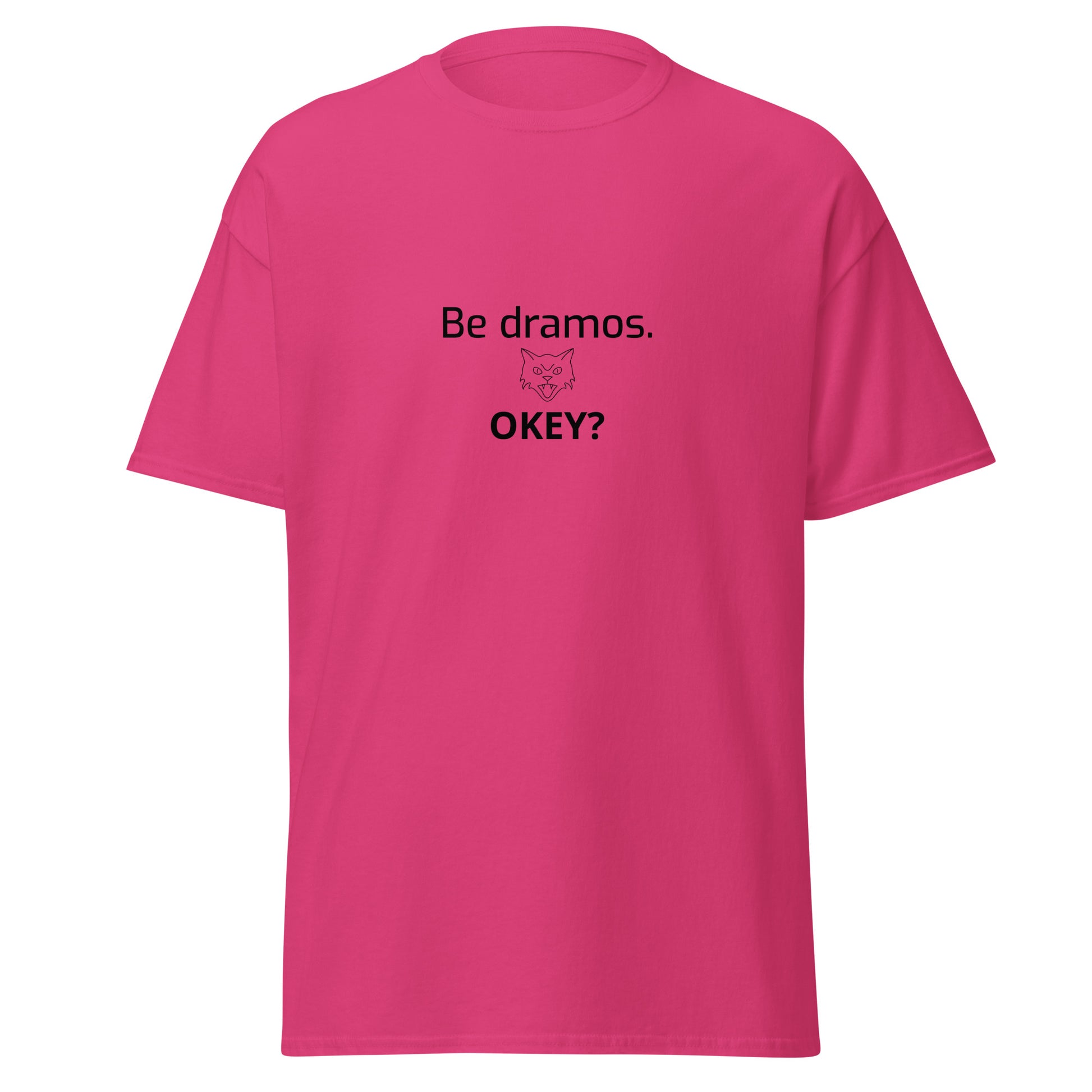 Unisex marškinėliai „Be dramos“ su humoru kasdieniam dėvėjimui